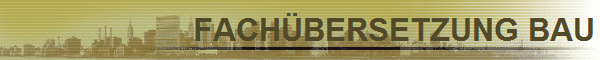 FACH�BERSETZUNG BAU